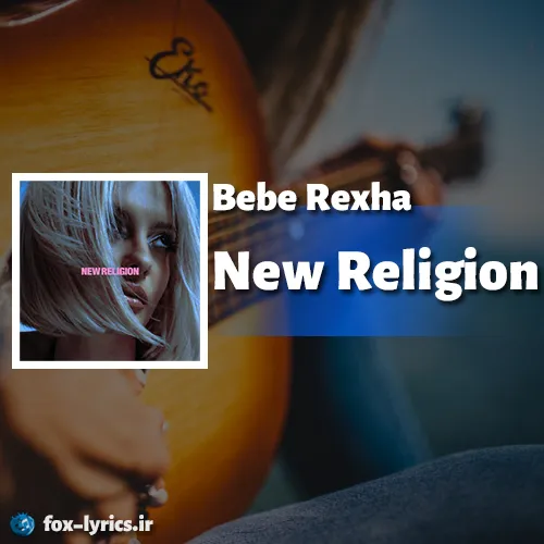 دانلود آهنگ New Religion از بیبی رکسا + ترجمه