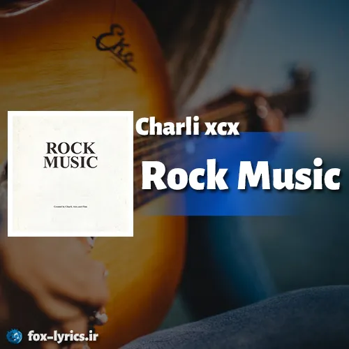 دانلود آهنگ Rock Music از چارلی ایکس سی ایکس