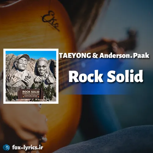دانلود آهنگ Rock Solid از تهیونگ و اندرسون پاک