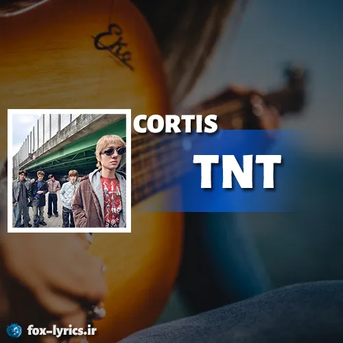 دانلود آهنگ TNT از کورتیس + متن و ترجمه