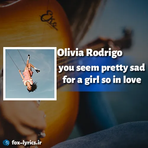 دانلود آلبوم you seem pretty sad for a girl so in love از اولیویا رودریگو